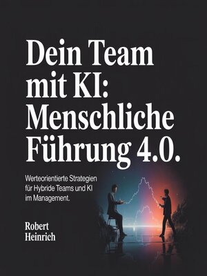 cover image of Dein Team mit KI--Menschliche Führung 4.0